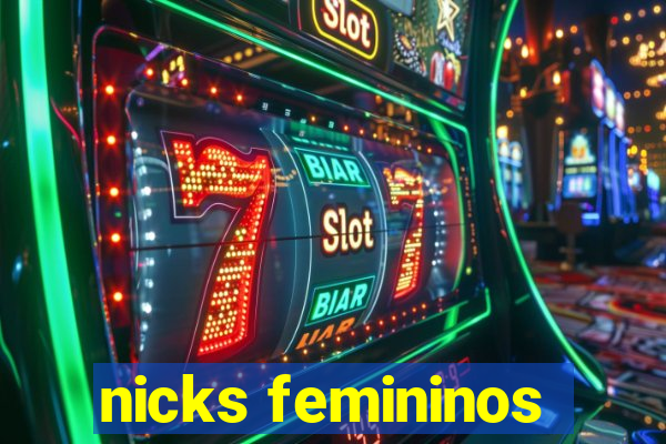 nicks femininos